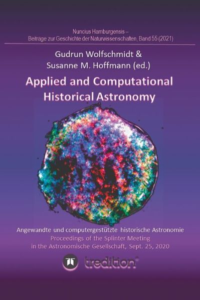 Cover for Gudrun Wolfschmidt · Applied and Computational Historical Astronomy. Angewandte und computergestutzte historische Astronomie. (Hardcover Book) (2021)