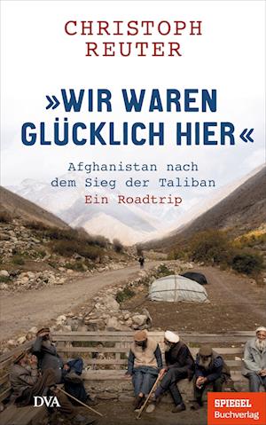 "Wir waren glücklich hier" - Christoph Reuter - Books - DVA - 9783421070050 - April 12, 2023