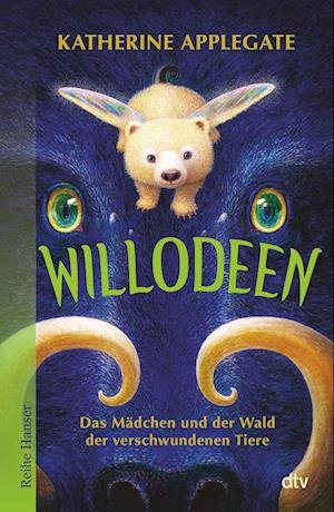 Cover for Katherine Applegate · Willodeen  Das Mädchen und der Wald der verschwundenen Tiere (Buch) (2023)