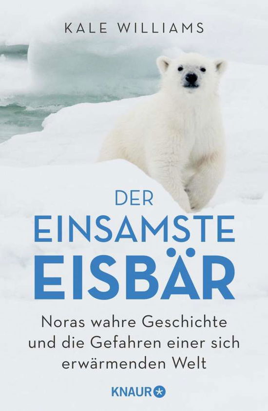 Cover for Kale Williams · Der einsamste Eisbär (Hardcover Book) (2021)