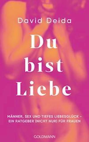 Cover for David Deida · Du bist Liebe (Buch) (2024)