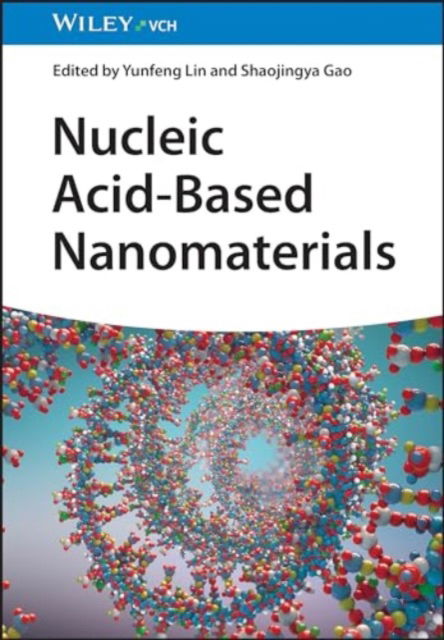 Y Lin · Nucleic Acid-Based Nanomaterials: Stabilities and Applications (Hardcover Book) (2024)