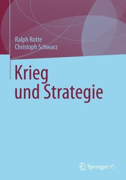 Cover for Ralph Rotte · Das Phanomen Krieg: Eine Sozialwissenschaftliche Bestandsaufnahme (Paperback Book) [1. Aufl. 2019 edition] (2019)