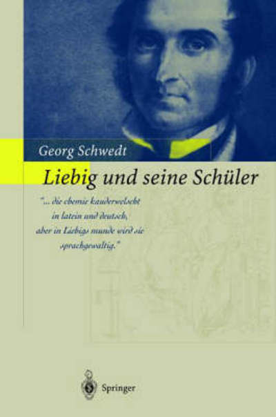 Cover for Georg Schwedt · Liebig Und Seine Schã¯â¿â½ler (Hardcover bog) [German, 2002 edition] (2002)