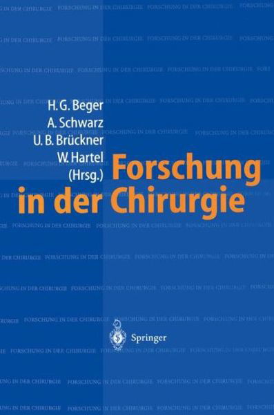 Forschung in Der Chirurgie - H -g Beger - Bøger - Springer-Verlag Berlin and Heidelberg Gm - 9783540627050 - 14. november 1997