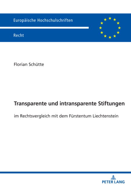 Cover for Florian Sch?tte · Transparente und intransparente Stiftungen; im Rechtsvergleich mit dem F?rstentum Liechtenstein : 6785 (Paperback Book) (2024)