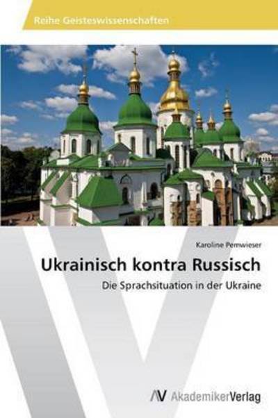Cover for Pemwieser Karoline · Ukrainisch Kontra Russisch (Paperback Book) (2012)