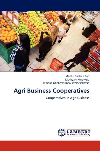 Cover for Berhane Ghebremicheal Weldesellassie · Agri Business Cooperatives: Cooperatives in Agribusiness (Paperback Book) (2012)
