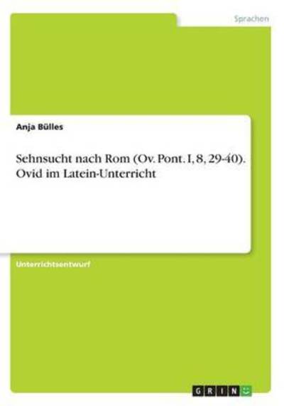 Cover for Bülles · Sehnsucht nach Rom (Ov. Pont. I, (Book) (2016)