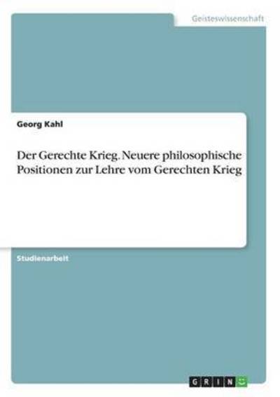 Cover for Kahl · Der Gerechte Krieg. Neuere philoso (Book) (2016)