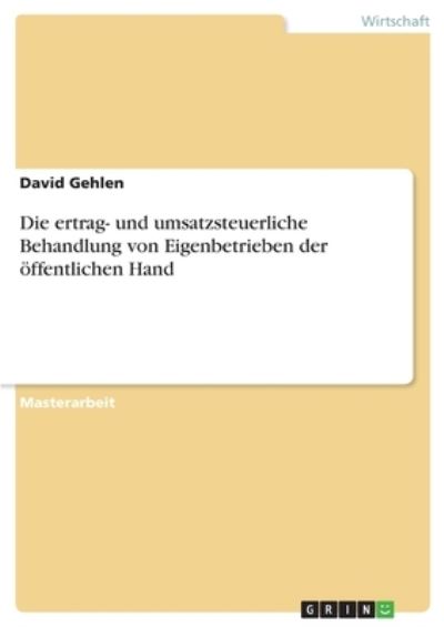 Cover for Gehlen · Die ertrag- und umsatzsteuerlich (Bok)