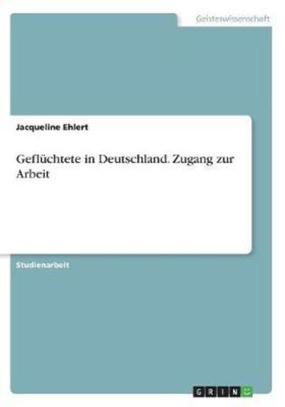 Cover for Ehlert · Geflüchtete in Deutschland. Zuga (Book)