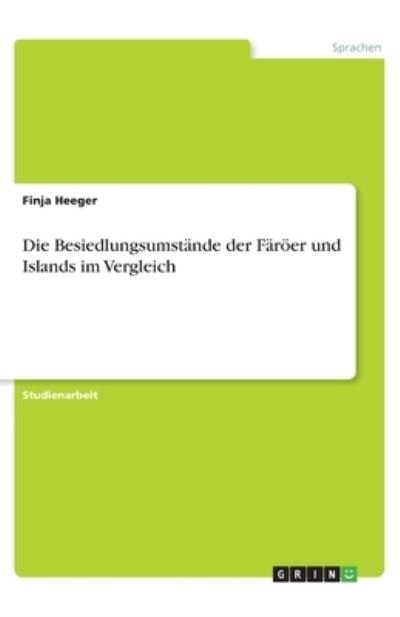 Cover for Heeger · Die Besiedlungsumstände der Färö (Bog)