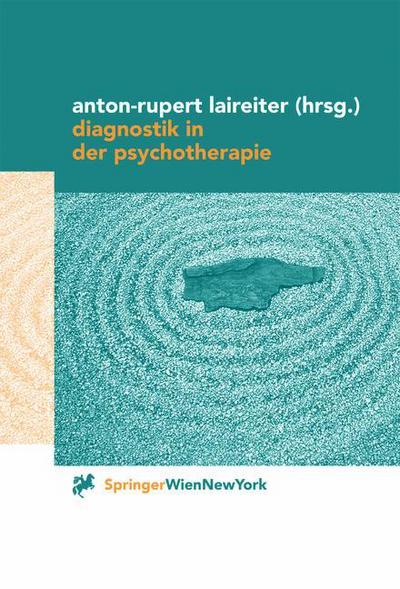 Cover for Anton-rupert Laireiter · Diagnostik in Der Psychotherapie (Softcover Reprint of the Origi) (Paperback Book) (2011)