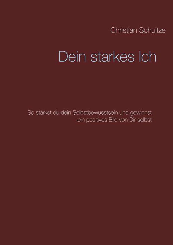 Cover for Schultze · Dein starkes Ich (Book)