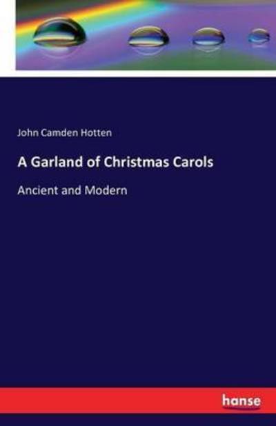 Cover for Hotten · A Garland of Christmas Carols (Book) (2016)