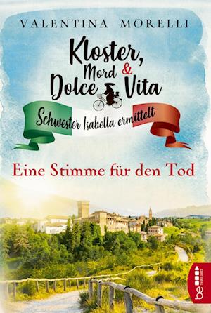 Cover for Valentina Morelli · Kloster, Mord und Dolce Vita - Eine Stimme für den Tod (Pocketbok) (2022)