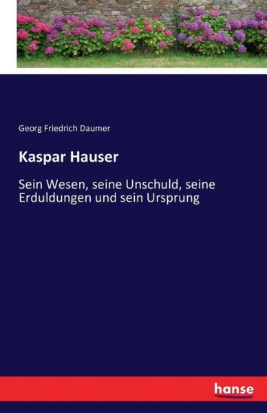 Cover for Daumer · Kaspar Hauser (Book) (2016)