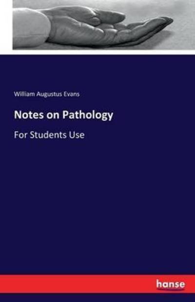 Cover for Evans · Notes on Pathology (Bok) (2016)
