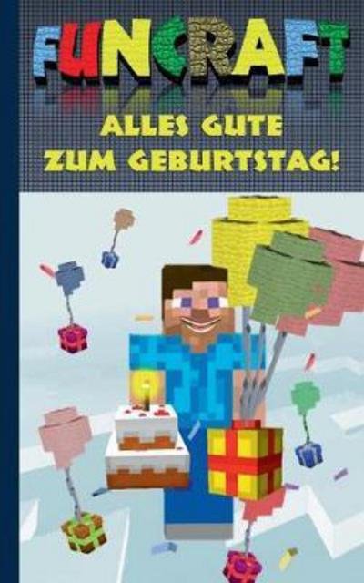 Funcraft - Alles Gute zum Geburts - Taane - Boeken -  - 9783743127050 - 16 maart 2017