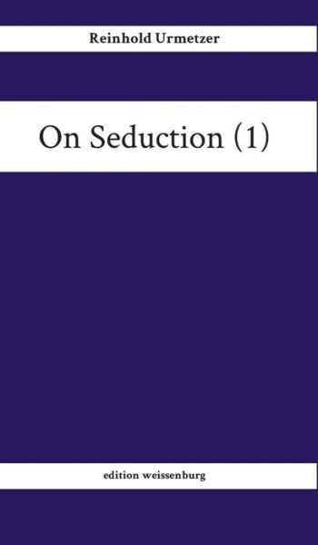 Cover for Urmetzer · On Seduction (1) (Book) (2017)