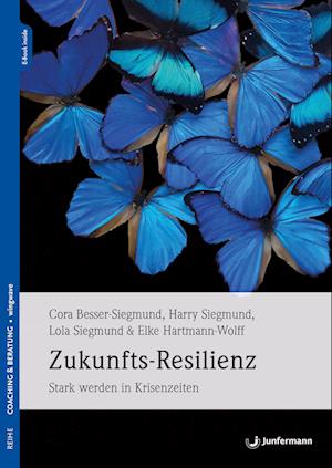 Cover for Cora Besser-Siegmund · Zukunfts-Resilienz (Book) (2023)