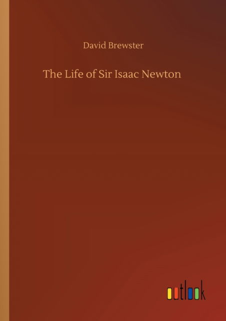 Cover for David Brewster · The Life of Sir Isaac Newton (Paperback Book) (2020)