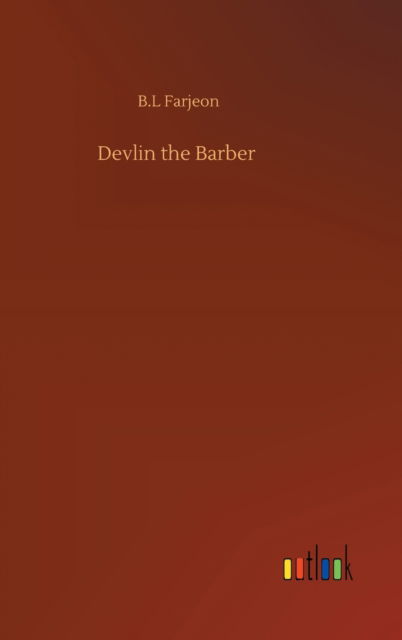 Cover for B L Farjeon · Devlin the Barber (Innbunden bok) (2020)