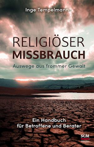 Cover for Inge Tempelmann · Religiöser Missbrauch: Auswege aus frommer Gewalt - Ein Handbuch für Betroffene und Berater (Book) (2024)