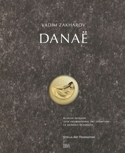 Cover for Udo Kittelmann · Vadim Zakharov. Danae: Russian Pavilion (Hardcover Book) (2013)