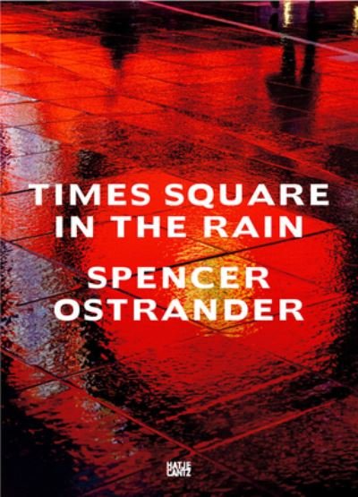 Siri Hustvedt  Bonni · Spencer Ostrander: Time Square in the Rain (Innbunden bok) (2022)