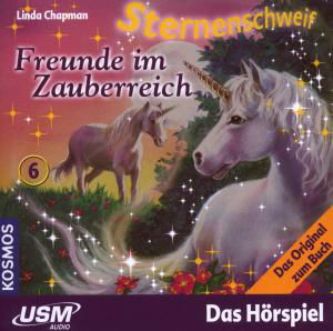 Folge 6: Freunde Im Zaubereich - Sternenschweif - Musiikki - USM VERLAG - 9783803236050 - perjantai 10. lokakuuta 2008