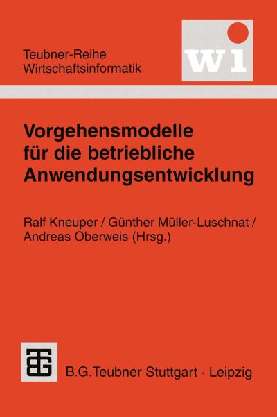Cover for Ralf Kneuper · Vorgehensmodelle Fur Die Betriebliche Anwendungsentwicklung - Teubner Reihe Wirtschaftsinformatik (Paperback Book) (1998)