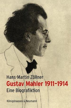 Cover for Hans-Martin Zöllner · Gustav Mahler 19111914 (Bok) (2023)