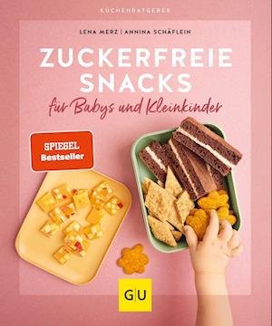 Cover for Lena Merz · Zuckerfreie Snacks für Babys und Kleinkinder (Paperback Book) (2022)