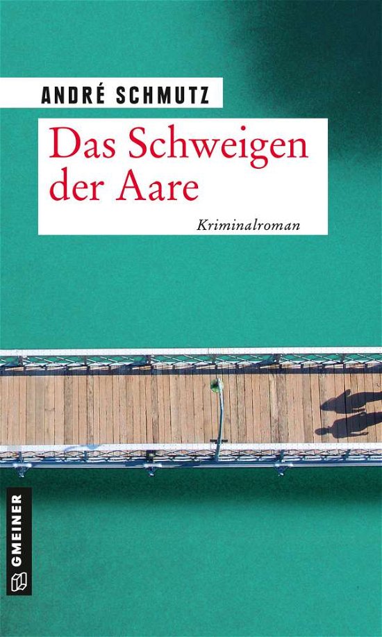 Cover for Schmutz · Das Schweigen der Aare (Buch)