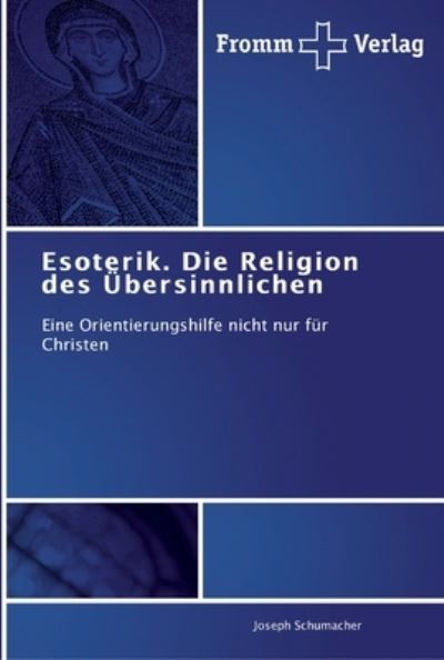 Cover for Schumacher · Esoterik. Die Religion des Ü (Bok) (2012)