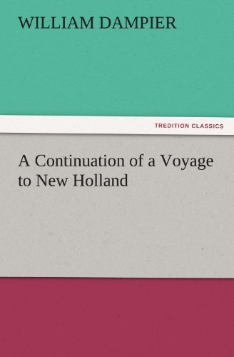 Cover for William Dampier · A Continuation of a Voyage to New Holland (Tredition Classics) (Paperback Book) (2011)