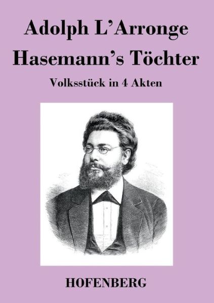 Hasemann's Tochter - Adolph L\'arronge - Books - Hofenberg - 9783843018050 - June 19, 2013
