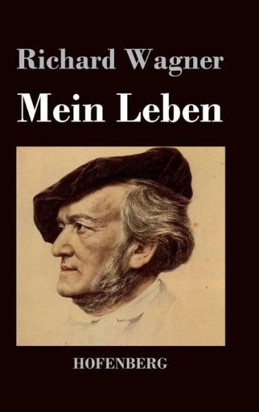 Cover for Richard Wagner · Mein Leben (Gebundenes Buch) (2015)