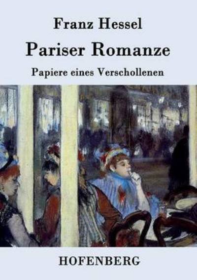 Pariser Romanze - Franz Hessel - Books - Hofenberg - 9783843034050 - March 3, 2015