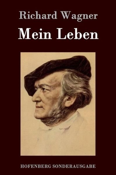 Cover for Richard Wagner · Mein Leben (Hardcover bog) (2015)