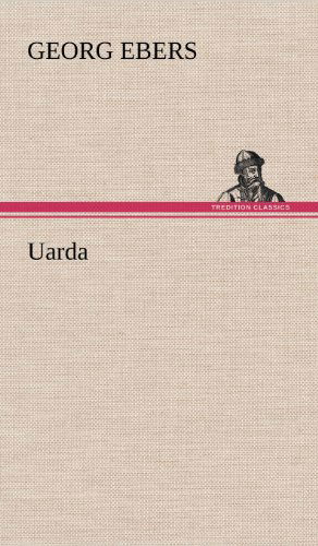 Cover for Georg Ebers · Uarda (Hardcover Book) [German edition] (2012)