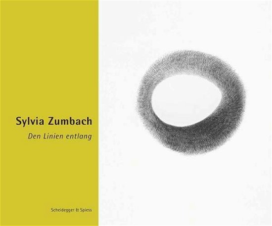 Cover for S Zumbach · Sylvia Zumbach: Den Linien Entlang (Hardcover Book) (2024)