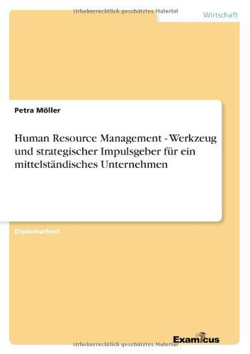 Cover for Petra Moeller · Human Resource Management - Werkzeug und strategischer Impulsgeber fur ein mittelstandisches Unternehmen (Pocketbok) [German edition] (2012)