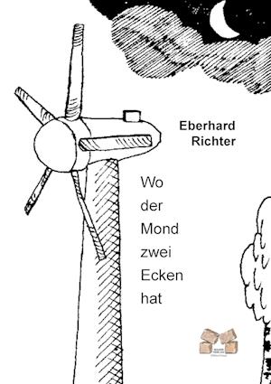 Cover for Eberhard Richter · Wo der Mond zwei Ecken hat (Pocketbok) (2013)