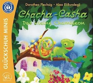 Cover for Dorothea Flechsig · Chacha-Casha - Das kleine Chamäleon (Book) (2023)