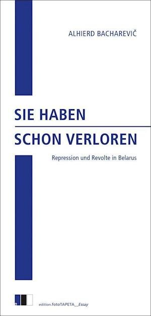 Cover for Alhierd Bacharevic · Sie Haben Schon Verloren (Pocketbok) (2021)