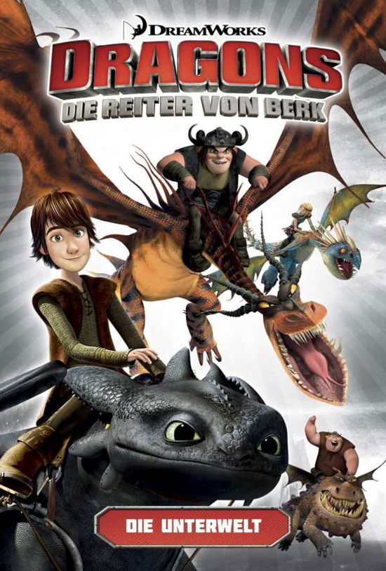 Cover for Simon Furman · Dragons - die Reiter von Berk 06. Die Unterwelt (Gebundenes Buch) (2018)