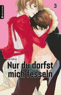 Cover for Kijima · Nur du darfst mich fesseln 03 (Book)